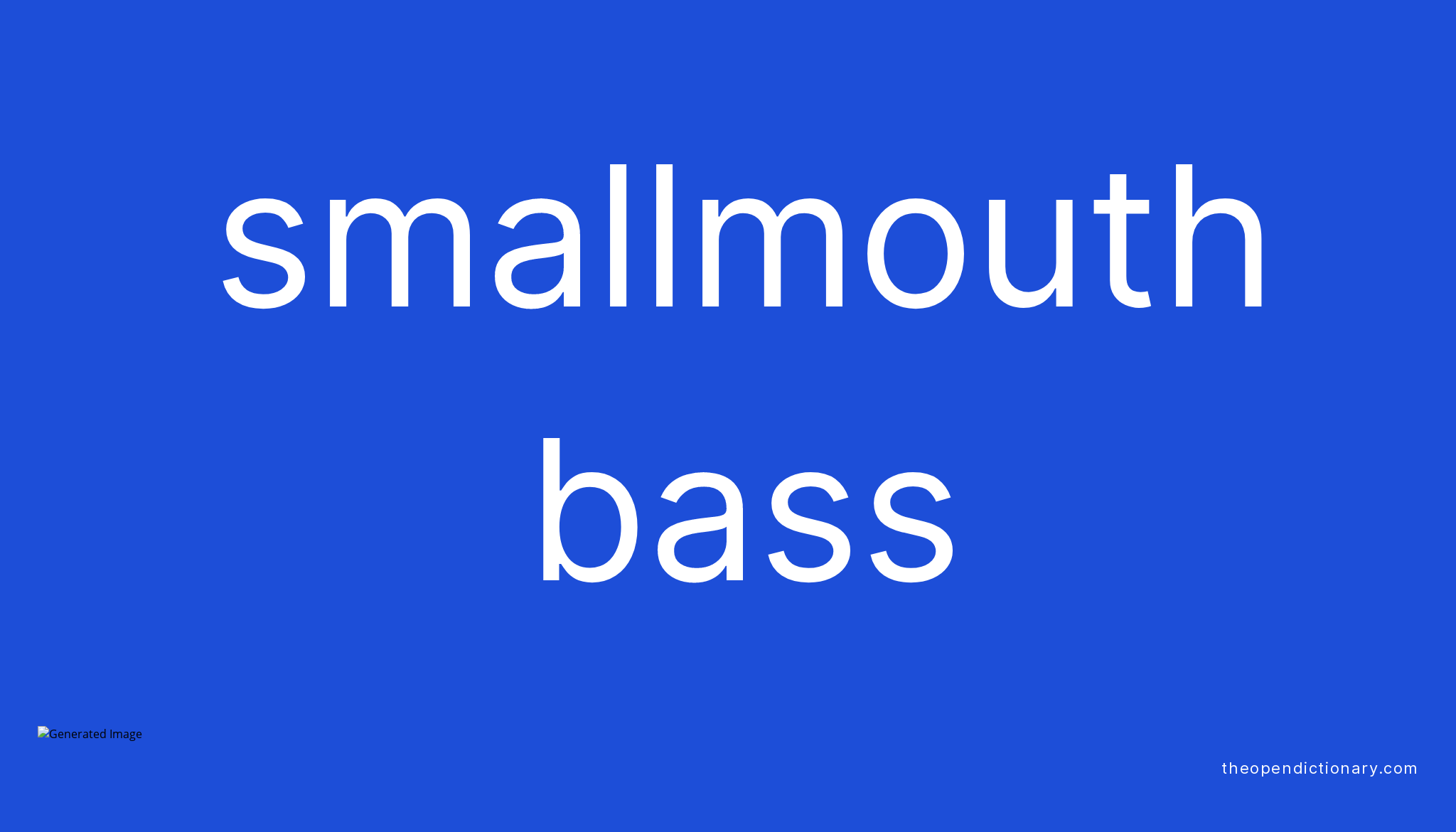 Smallmouth bass Meaning of Smallmouth bass Definition of Smallmouth